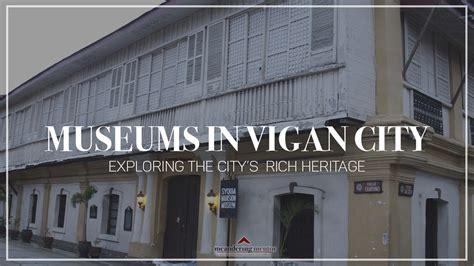 vigan museum|THE BEST Museums in Vigan (Updated 2024) .